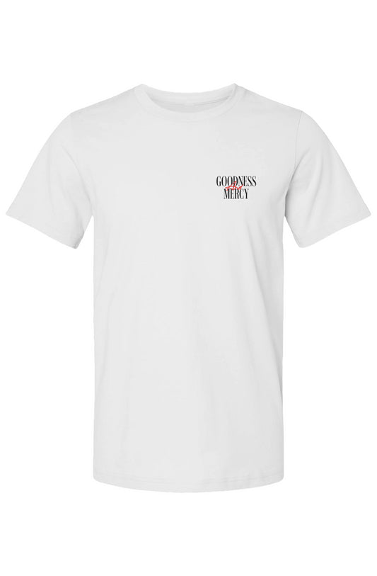 Goodness and Mercy T- shirt