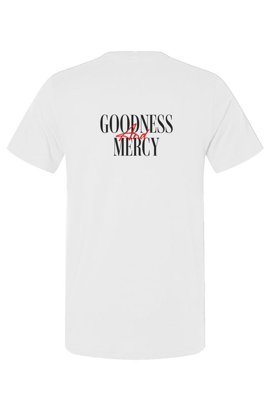 Goodness and Mercy T- shirt