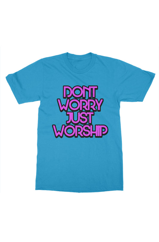 Don’t worry Just worship 2