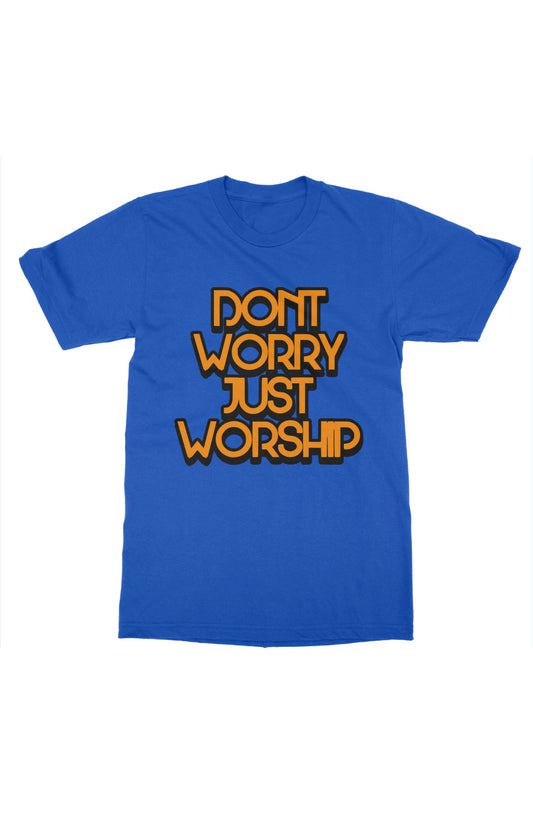 Dont worry Just worship 2